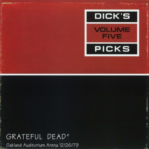 Grateful Dead – Dick’s Picks Vol. 5: Oakland Auditorium Arena, Oakland, CA 12/26/79 (1996)