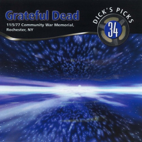 Grateful Dead – Dick’s Picks Vol. 34: Community War Memorial, Rochester, NY 11/05/77 (2009)