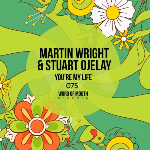 Martin Wright & Stuart Ojelay – You’re My Life (2024)