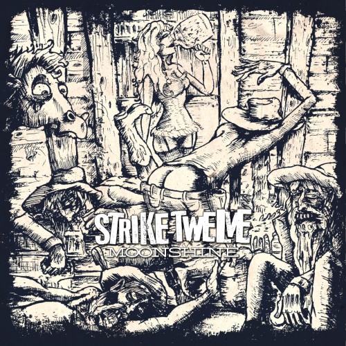 Strike Twelve – Moonshine (2012)