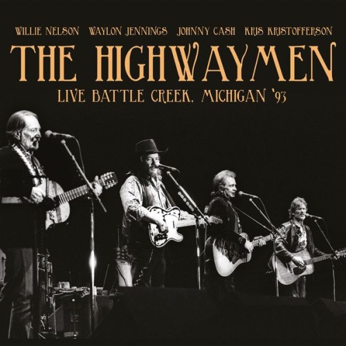 The Highwaymen - Live: Battle Creek, Michigan '93 (2018) Download