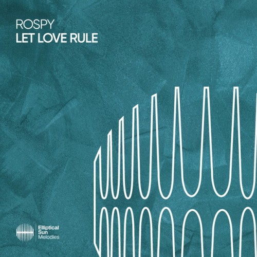 Rospy – Let Love Rule (2024)