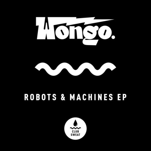 Wongo-Robots And Machines-16BIT-WEB-FLAC-2018-ROSiN