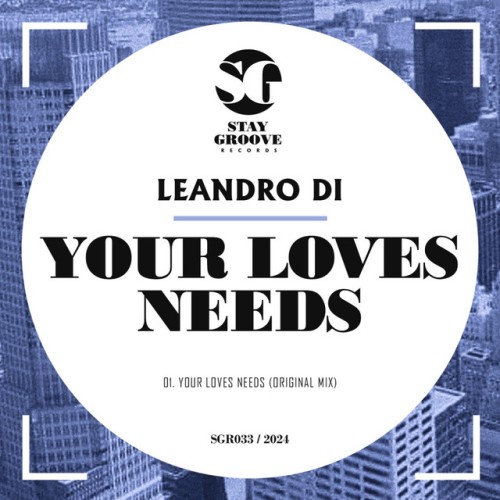 Leandro Di - Your Loves Needs (2024) Download