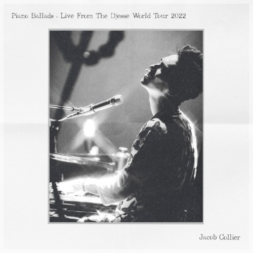 Jacob Collier – Piano Ballads (Live From The Djesse World Tour 2022) (2022)