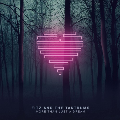 Fitz And The Tantrums-More Than Just A Dream-Deluxe Edition-24BIT-WEB-FLAC-2013-TiMES