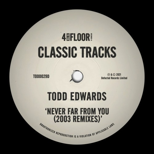 Todd Edwards-Never Far From You (2003 Remixes)-16BIT-WEB-FLAC-1998-PWT