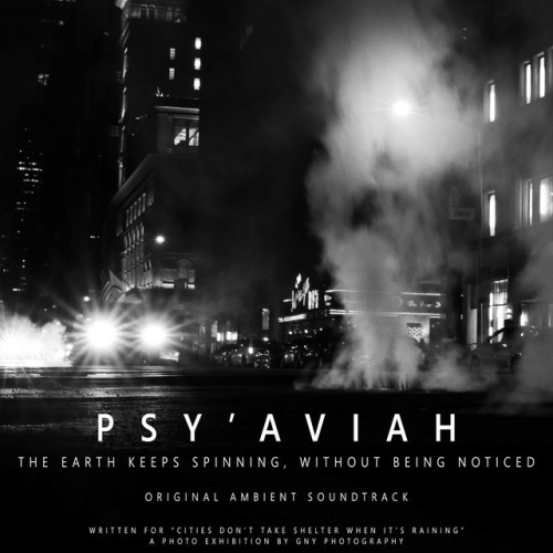 Psy’Aviah – The Earth Keeps Spinning, Without Being Noticed  (2020)