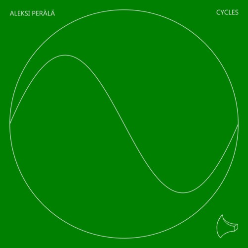 Aleksi Perälä – CYCLES 11 黼 (2022)