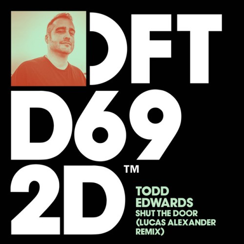 Todd Edwards-Shut The Door (Lucas Alexander Remix)-16BIT-WEB-FLAC-2002-PWT