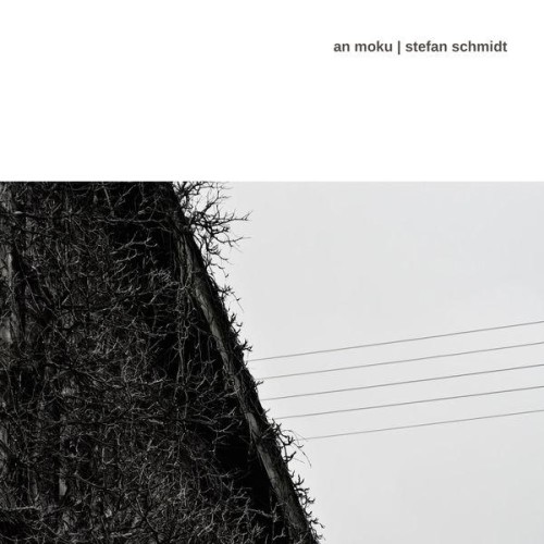 An Moku and Stefan Schmidt - Zwischenraum (2022) Download