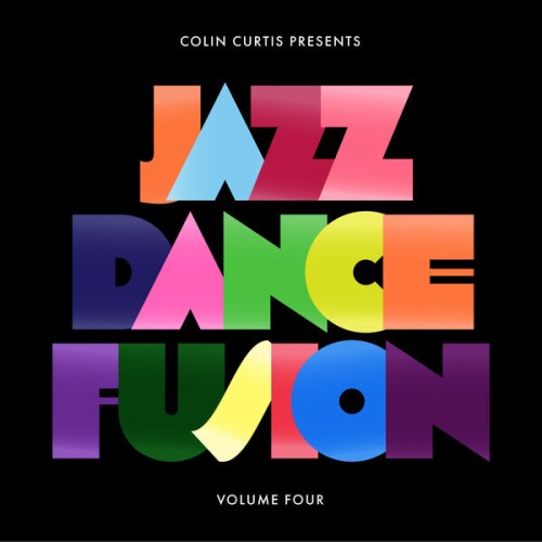 Jacques Schwarz-Bart – Colin Curtis presents Jazz Dance Fusion Volume 4 (2024)
