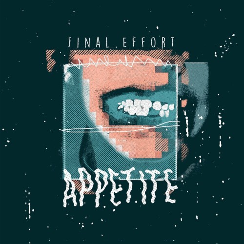 Final Effort-Appetite-16BIT-WEB-FLAC-2024-VEXED