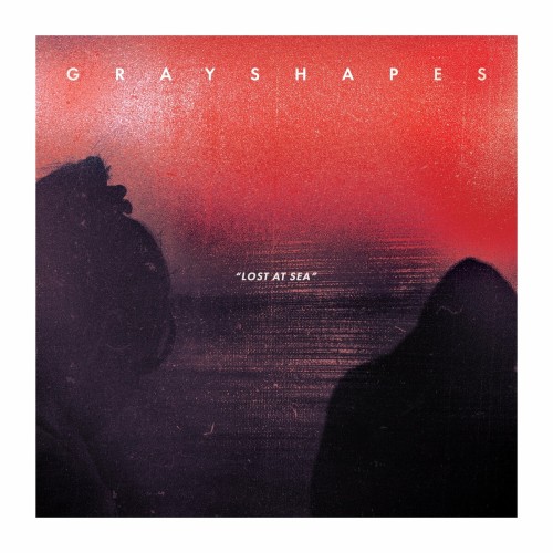 Grayshapes - Lost At Sea (2021) Download