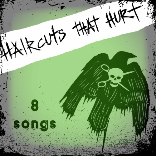 Haircuts That Hurt – 8 Songs (2005)