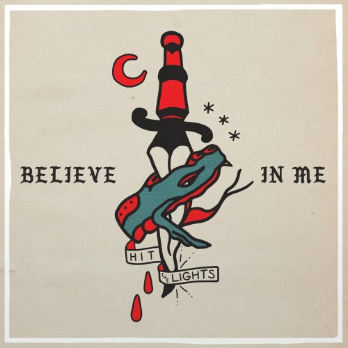 Hit The Lights - Believe In Me (2017) Download