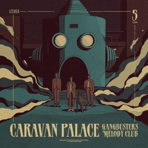 Caravan Palace – Gangbusters Melody Club (2024) [24Bit-44.1kHz] FLAC [PMEDIA] ⭐️