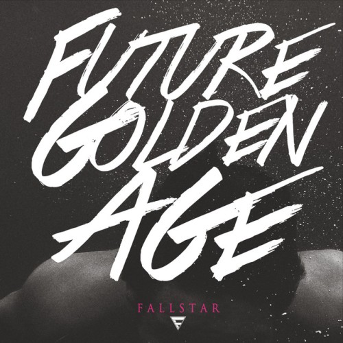 Fallstar – Future Golden Age (2015)