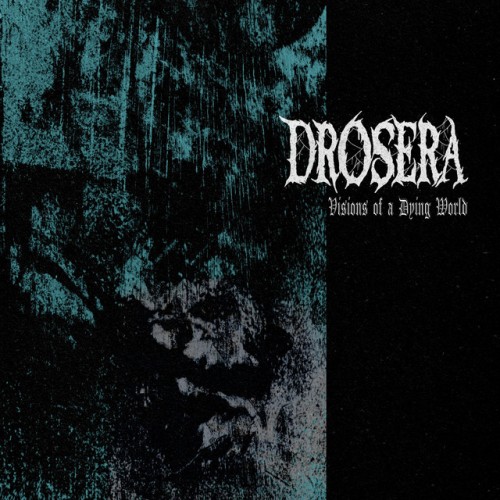 Drosera - Visions Of A Dying World (2024) Download