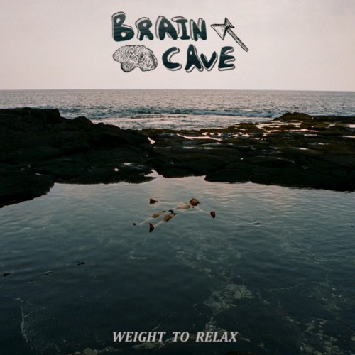 Brain Cave - Weight To Relax (2018) Download