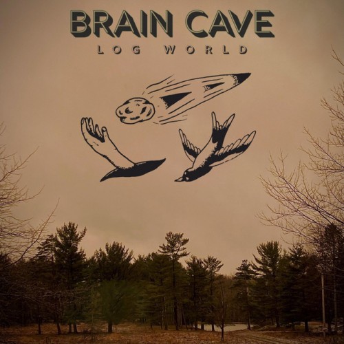 Brain Cave - Log World (2021) Download