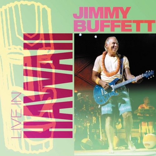Jimmy Buffett – Live In Hawaii (2005)
