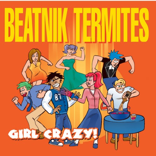 Beatnik Termites-Girl Crazy-16BIT-WEB-FLAC-2003-VEXED
