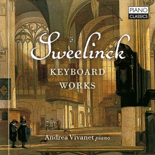 Andrea Vivanet – Sweelinck: Keyboard Works (2024)