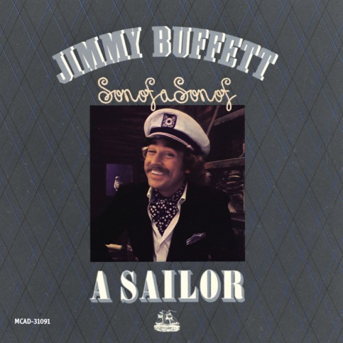Jimmy Buffett – Son Of A Son Of A Sailor (1978)
