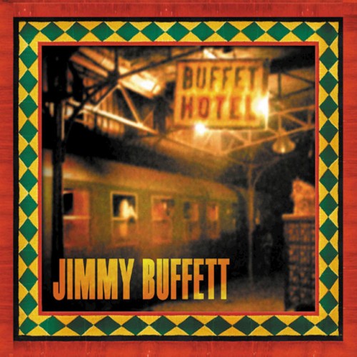Jimmy Buffett - Buffet Hotel (2009) Download