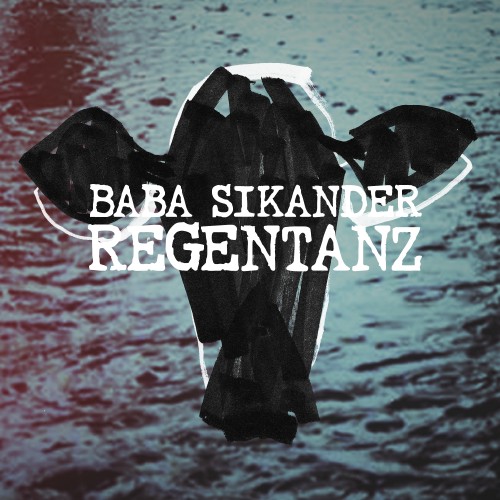 Baba Sikander – Regentanz EP (2019)