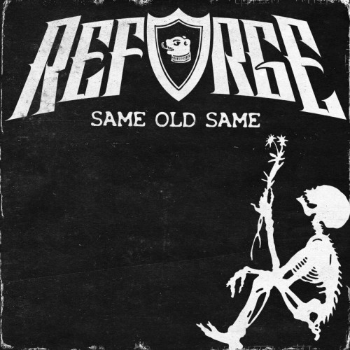 Reforge – Same Old Same (2022)