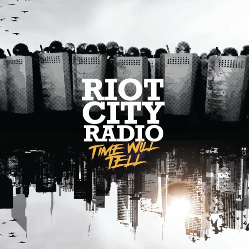 Riot City Radio – Time Will Tell (2022)