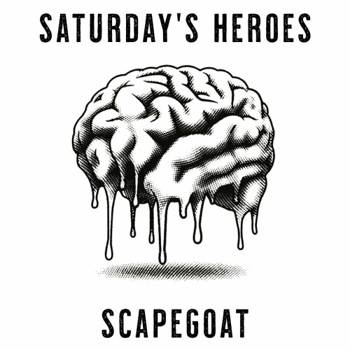 Saturdays Heroes-Scapegoat-16BIT-WEB-FLAC-2023-VEXED