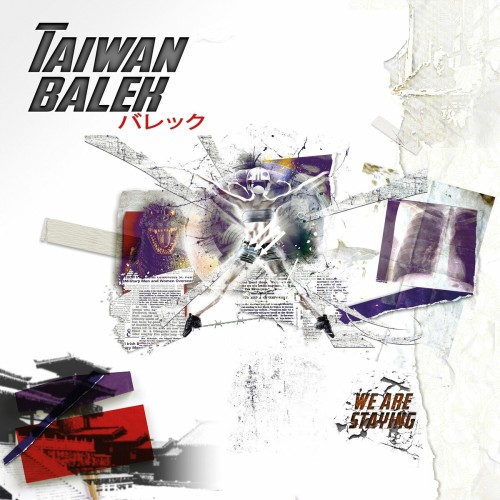 Taiwan Balek – We Are Staying (2020)