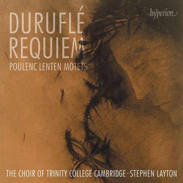 The Choir of Trinity College Cambridge - Duruflé Requiem; Poulenc Lenten Motets (2024) [24Bit-96kHz] FLAC [PMEDIA] ⭐️ Download