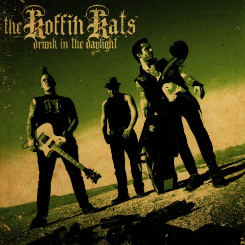 The Koffin Kats – Drunk In The Daylight (2008)