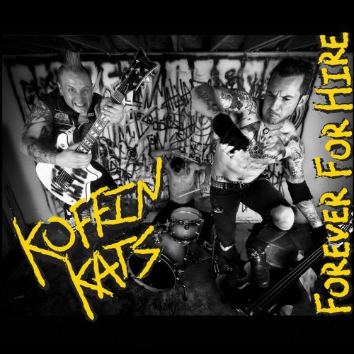 The Koffin Kats - Forever For Hire (2009) Download