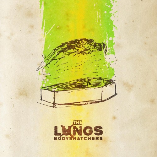 The Lungs - Bodysnatchers (2018) Download