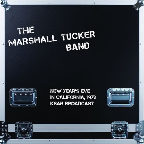 The Marshall Tucker Band – New Year’s Eve In California, 1973 (KSAN Broadcast) (2020)