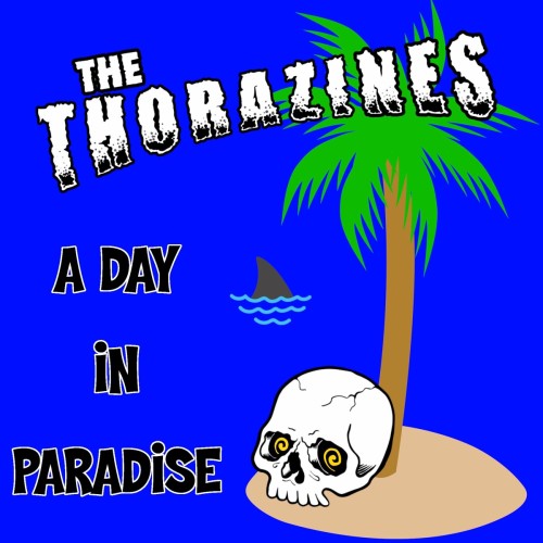 The Thorazines - A Day In Paradise (2022) Download