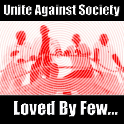Unite Against Society-Loved By Few…-16BIT-WEB-FLAC-2001-VEXED