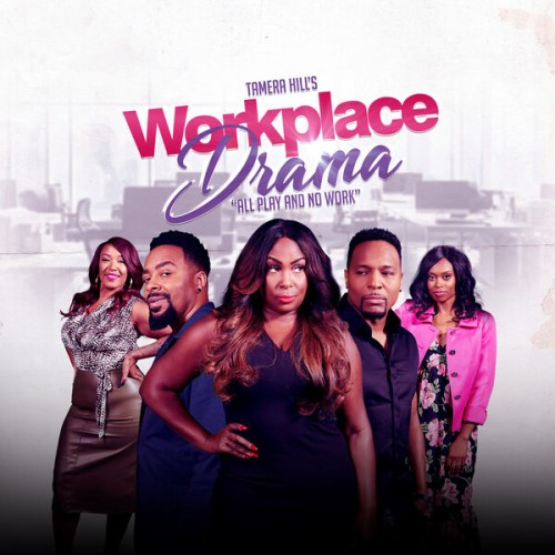 Chancy Robinson - Tamera Hill's: Workplace Drama 
