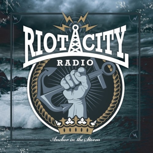 Riot City Radio – Anchor In The Storm (2020)