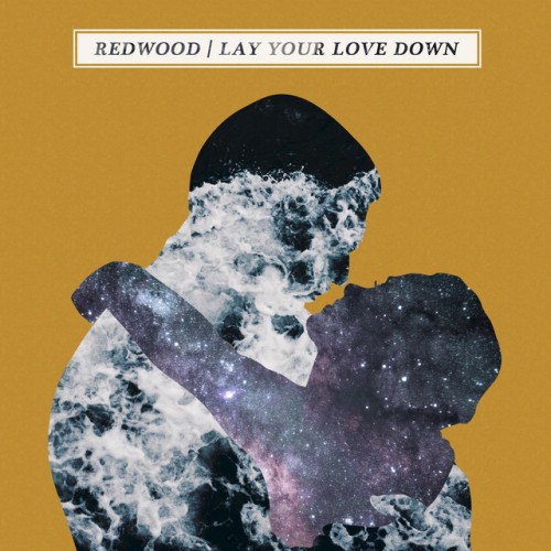 Redwood – Lay Your Love Down (2018)
