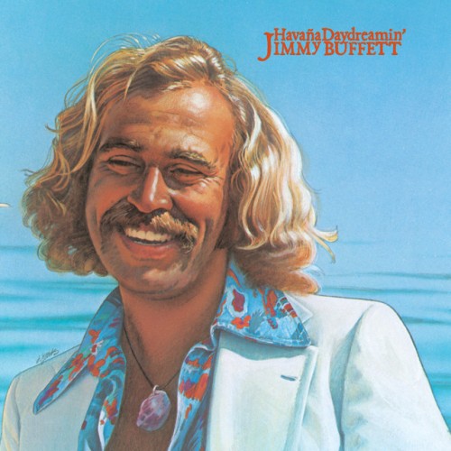 Jimmy Buffett - Havana Daydreamin' (1987) Download