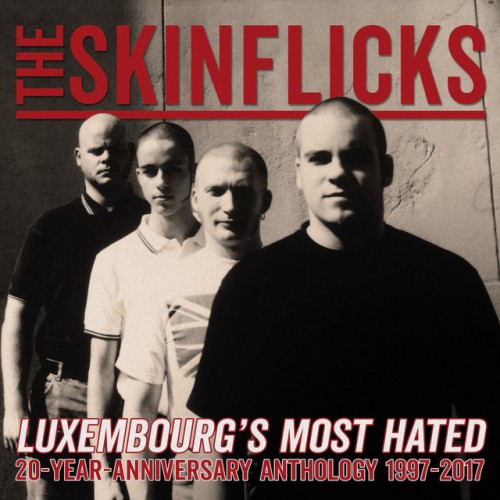 The Skinflicks-Luxembourgs Most Hated 20-Year-Anniversary Anthology 1997-2017-16BIT-WEB-FLAC-2017-VEXED