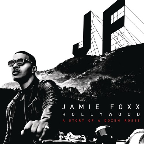 Jamie Foxx - Hollywood A Story Of A Dozen Roses (2015) Download