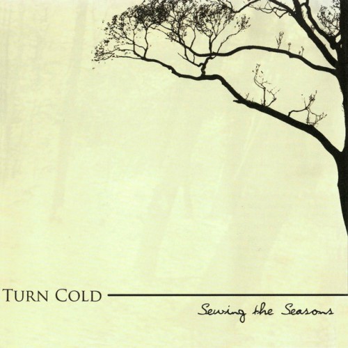 Turn Cold – Sewing The Seasons (2006)