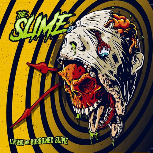 The Slime – Living On Borrowed Slime (2022)